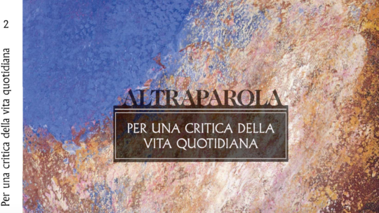 Altraparola n. 2 – Per una critica della vita quotidiana